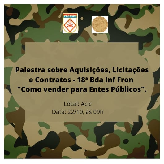 Palestra - Como vender para entes públicos - 18° Brigada de Infantaria de Fronteira 